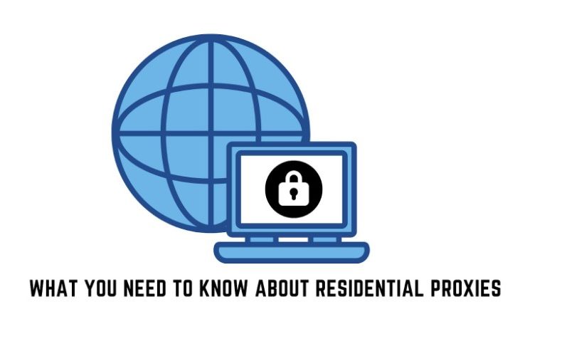What You Need to Know About Residential Proxies?